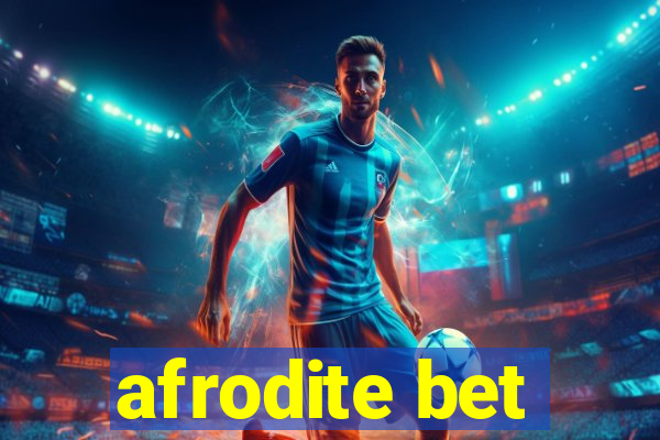 afrodite bet